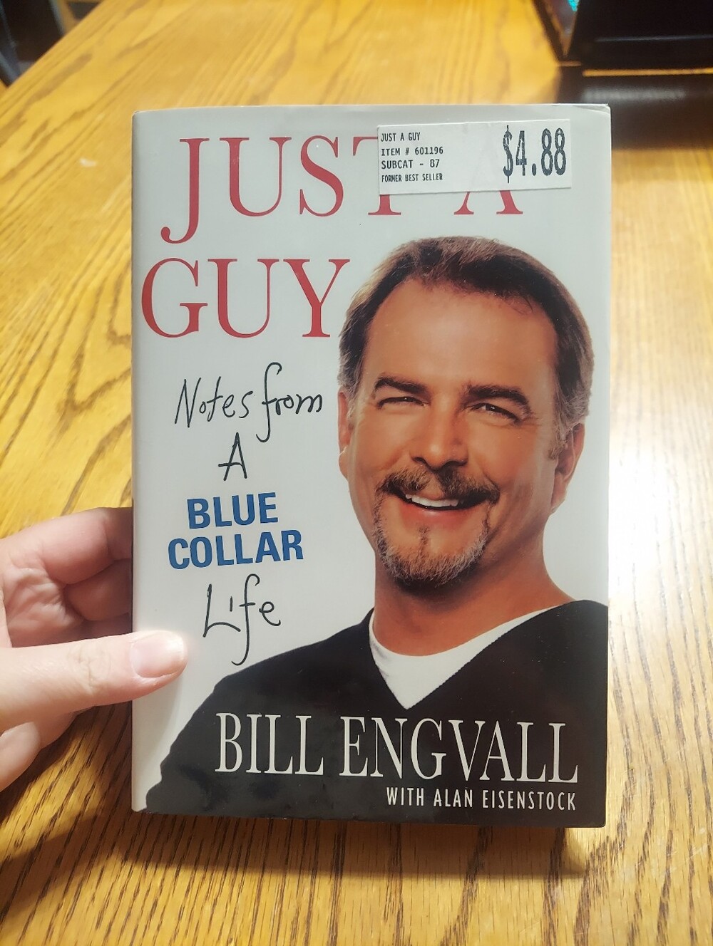 Just a Guy: Notes from a Blue Collar Life by Bill Engvall Hardcover